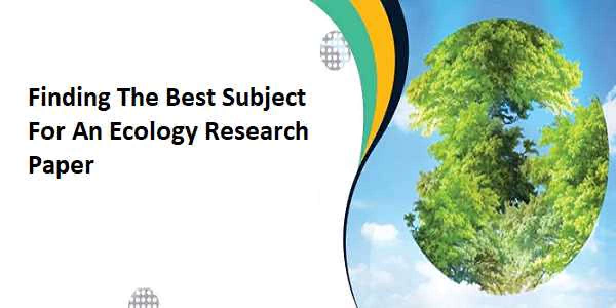 Finding The Best Subject For An Ecology Research Paper